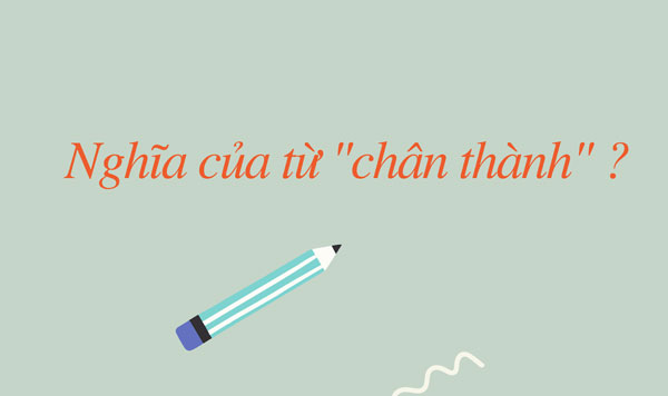 Chân thành hay trân thành? Từ nào đúng chính tả?