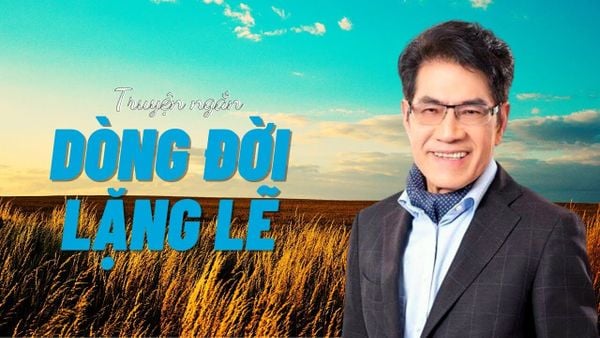 Truyện ngắn Dòng đời lặng lẽ Nguyễn Ngọc Ngạn